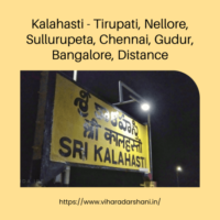 Kalahasti – Tirupati, Nellore, Sullurupeta, Chennai, Gudur, Bangalore, Distance